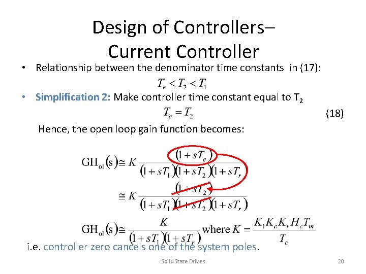 Design of Controllers– Current Controller • Relationship between the denominator time constants in (17):