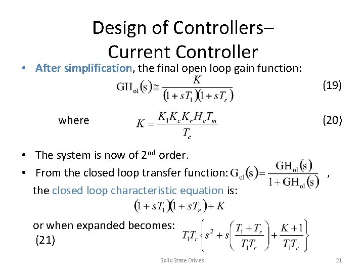 Design of Controllers– Current Controller • After simplification, the final open loop gain function:
