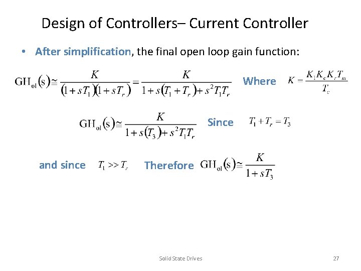 Design of Controllers– Current Controller • After simplification, the final open loop gain function: