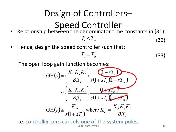 Design of Controllers– Speed Controller • Relationship between the denominator time constants in (31):