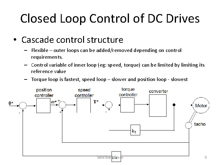 Closed Loop Control of DC Drives • Cascade control structure – Flexible – outer