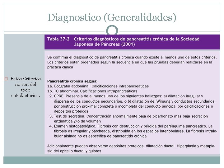 Diagnostico (Generalidades) � Estos Criterios no son del todo satisfactorios. 