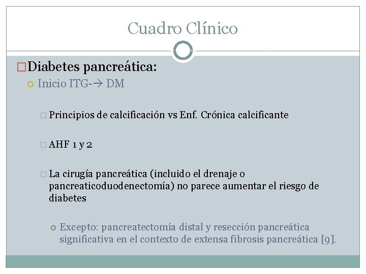 Cuadro Clínico �Diabetes pancreática: Inicio ITG- DM � Principios � AHF de calcificación vs