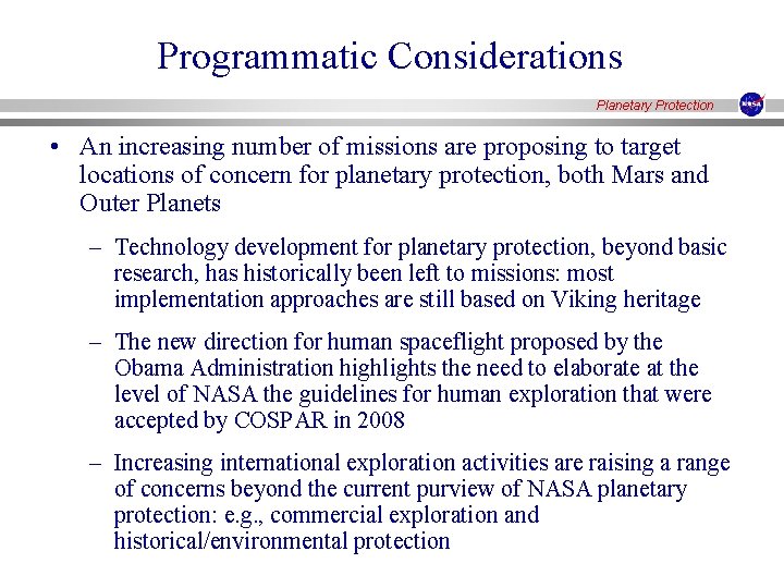 Programmatic Considerations Planetary Protection • An increasing number of missions are proposing to target