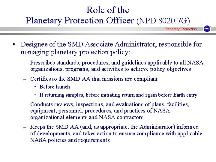 Role of the Planetary Protection Officer (NPD 8020. 7 G) Planetary Protection • Designee