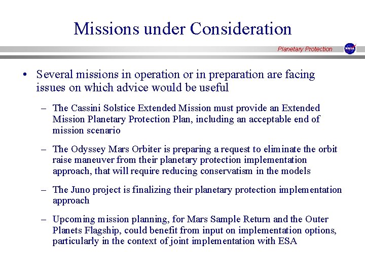 Missions under Consideration Planetary Protection • Several missions in operation or in preparation are