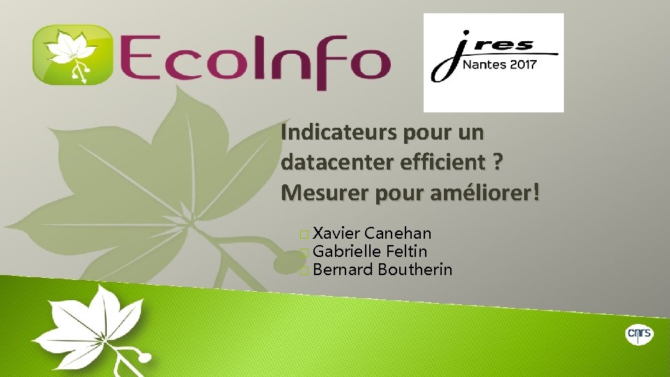 Indicateurs pour un datacenter efficient ? Mesurer pour améliorer! � Xavier Canehan � Gabrielle