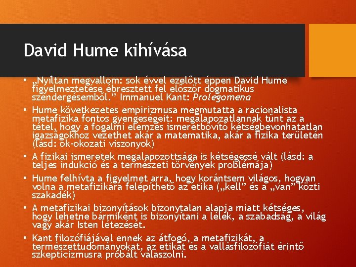 David Hume kihívása • „Nyíltan megvallom: sok évvel ezelőtt éppen David Hume figyelmeztetése ébresztett