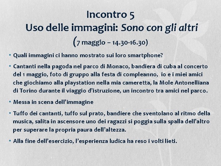 Incontro 5 Uso delle immagini: Sono con gli altri (7 maggio – 14. 30