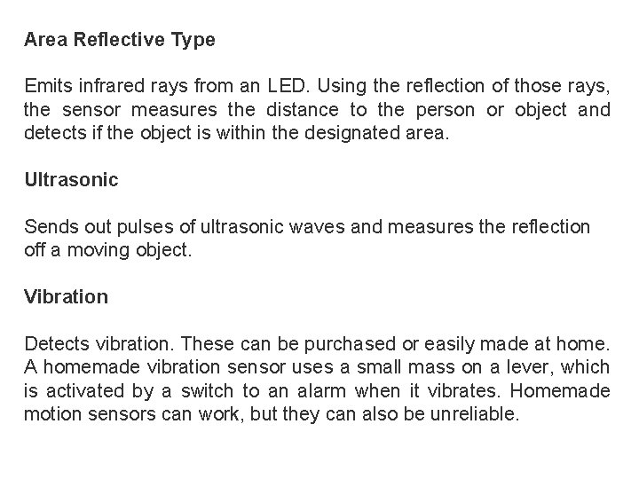 Area Reflective Type Emits infrared rays from an LED. Using the reflection of those