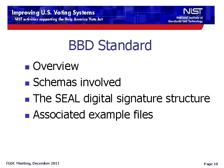 BBD Standard Overview n Schemas involved n The SEAL digital signature structure n Associated BBD Standard Overview n Schemas involved n The SEAL digital signature structure n Associated