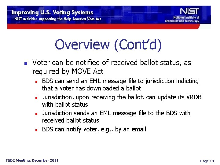Overview (Cont’d) n Voter can be notified of received ballot status, as required by Overview (Cont’d) n Voter can be notified of received ballot status, as required by