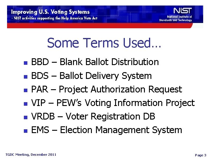 Some Terms Used… n n n BBD – Blank Ballot Distribution BDS – Ballot Some Terms Used… n n n BBD – Blank Ballot Distribution BDS – Ballot