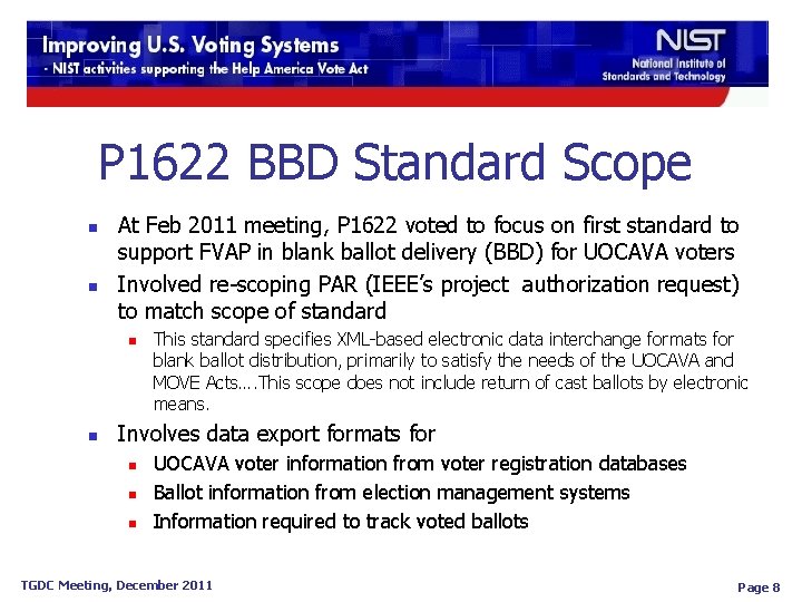 P 1622 BBD Standard Scope n n At Feb 2011 meeting, P 1622 voted P 1622 BBD Standard Scope n n At Feb 2011 meeting, P 1622 voted