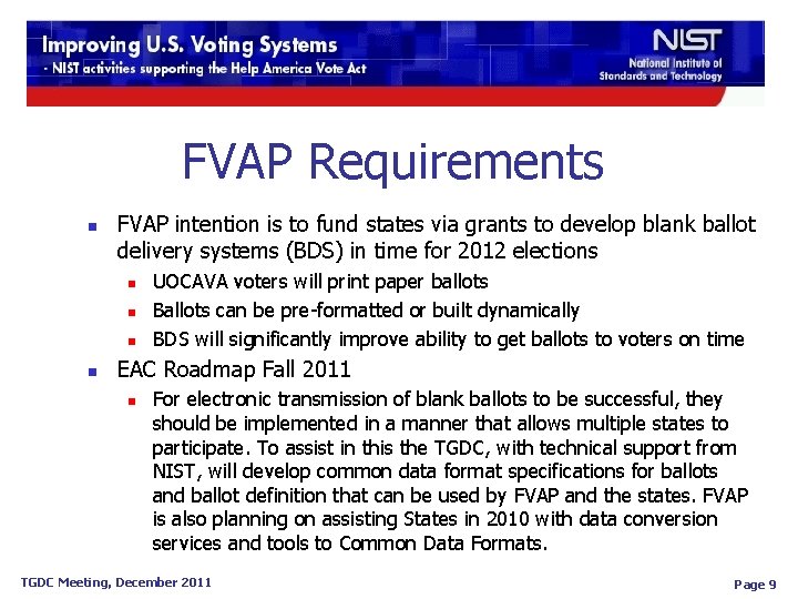 FVAP Requirements n FVAP intention is to fund states via grants to develop blank FVAP Requirements n FVAP intention is to fund states via grants to develop blank
