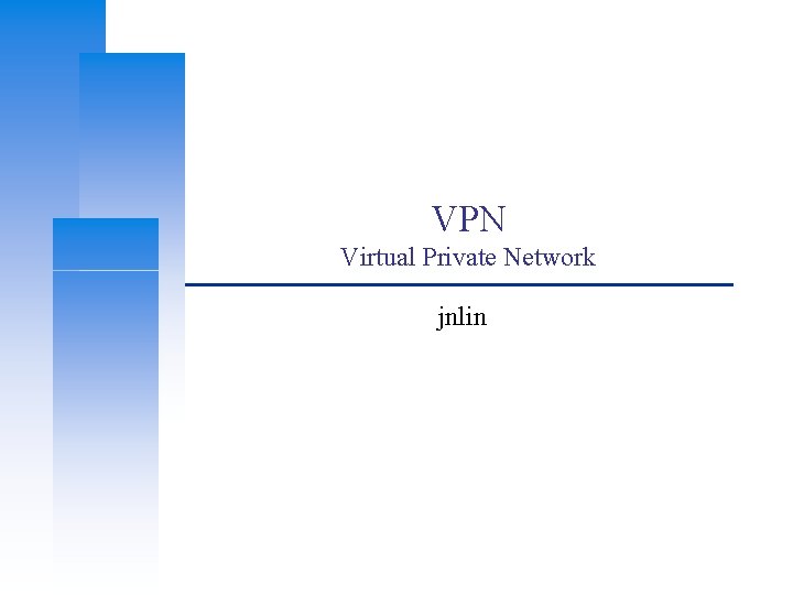 VPN Virtual Private Network jnlin 