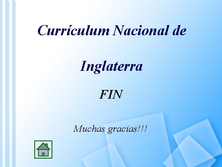 Currículum Nacional de Inglaterra FIN Muchas gracias!!! 