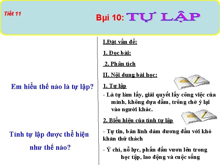 Tiết 11 Bµi 10: I. Đặt vấn đề: 1. Đọc bài: 2. Phân tích