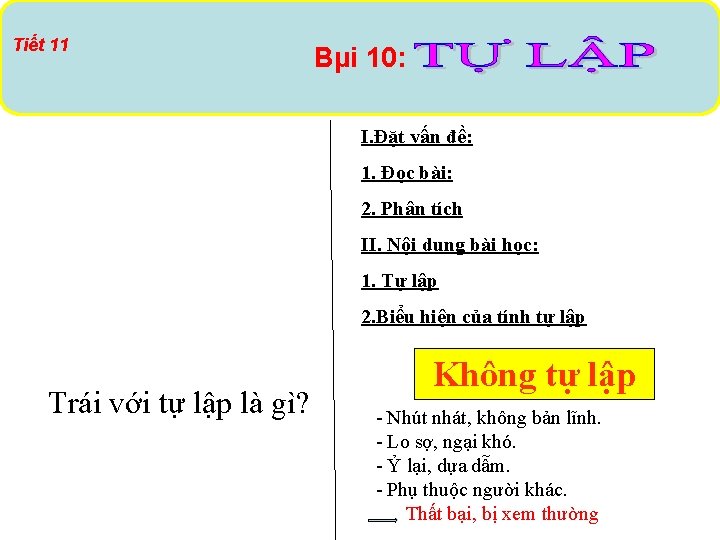 Tiết 11 Bµi 10: I. Đặt vấn đề: 1. Đọc bài: 2. Phân tích