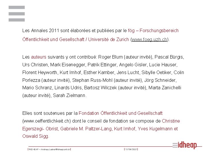 Les Annales 2011 sont élaborées et publiées par le fög – Forschungsbereich Öffentlichkeit und