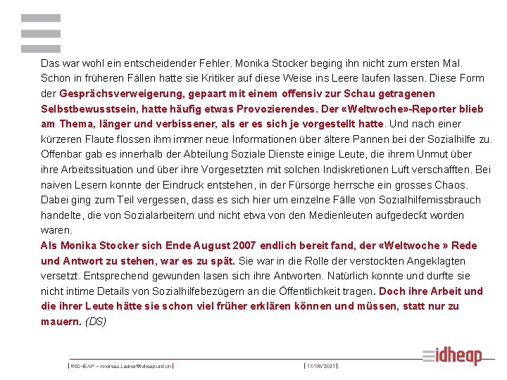 Das war wohl ein entscheidender Fehler. Monika Stocker beging ihn nicht zum ersten Mal.