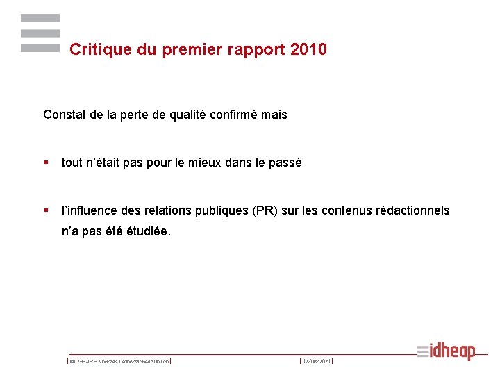 Critique du premier rapport 2010 Constat de la perte de qualité confirmé mais §