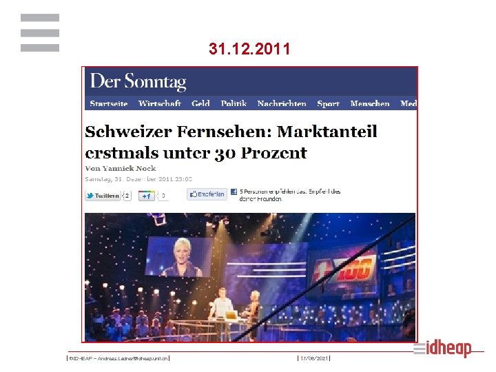 31. 12. 2011 | ©IDHEAP – Andreas. Ladner@idheap. unil. ch | | 17/06/2021 |