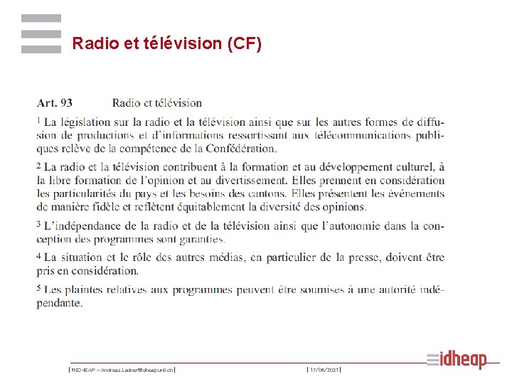 Radio et télévision (CF) | ©IDHEAP – Andreas. Ladner@idheap. unil. ch | | 17/06/2021
