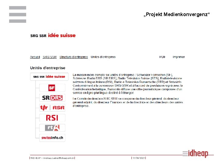 „Projekt Medienkonvergenz“ | ©IDHEAP – Andreas. Ladner@idheap. unil. ch | | 17/06/2021 | 