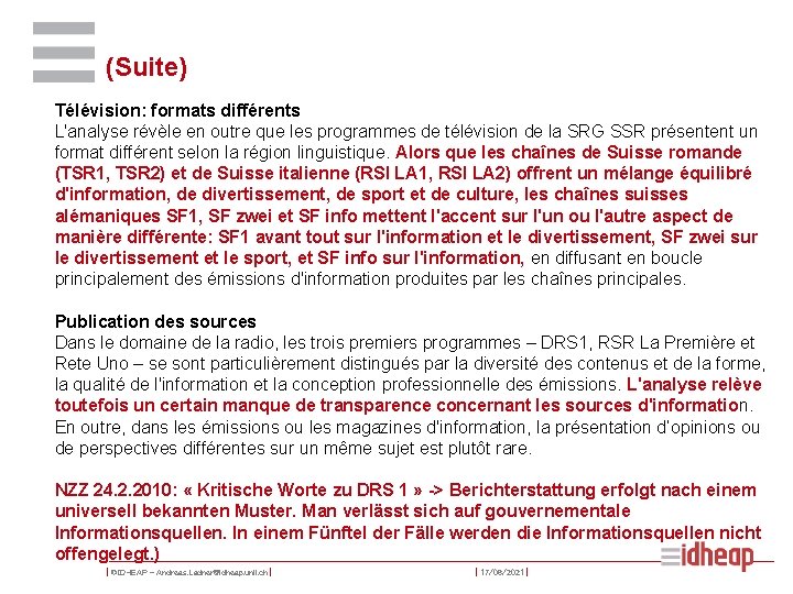 (Suite) Télévision: formats différents L'analyse révèle en outre que les programmes de télévision de