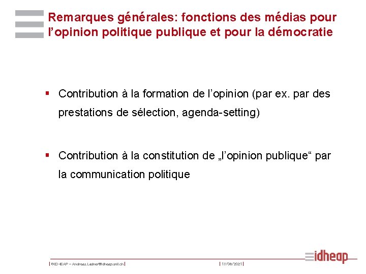 Remarques générales: fonctions des médias pour l’opinion politique publique et pour la démocratie §