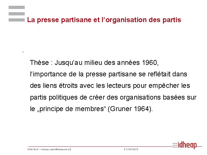 La presse partisane et l’organisation des partis . Thèse : Jusqu’au milieu des années