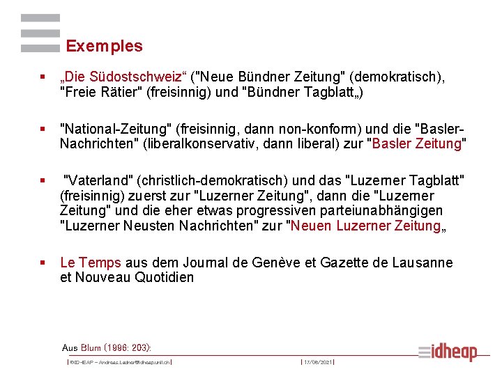 Exemples § „Die Südostschweiz“ ("Neue Bündner Zeitung" (demokratisch), "Freie Rätier" (freisinnig) und "Bündner Tagblatt„)