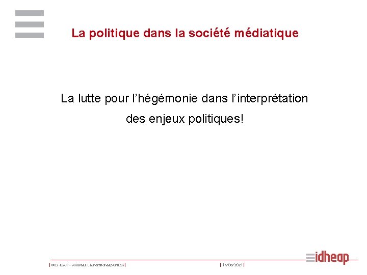 La politique dans la société médiatique La lutte pour l’hégémonie dans l’interprétation des enjeux