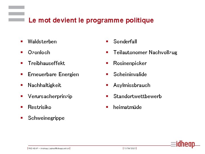 Le mot devient le programme politique § Waldsterben § Sonderfall § Ozonloch § Teilautonomer