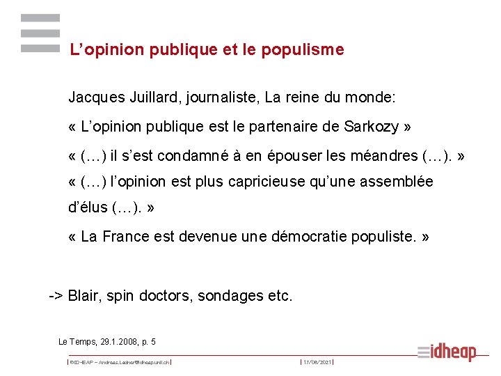 L’opinion publique et le populisme Jacques Juillard, journaliste, La reine du monde: « L’opinion
