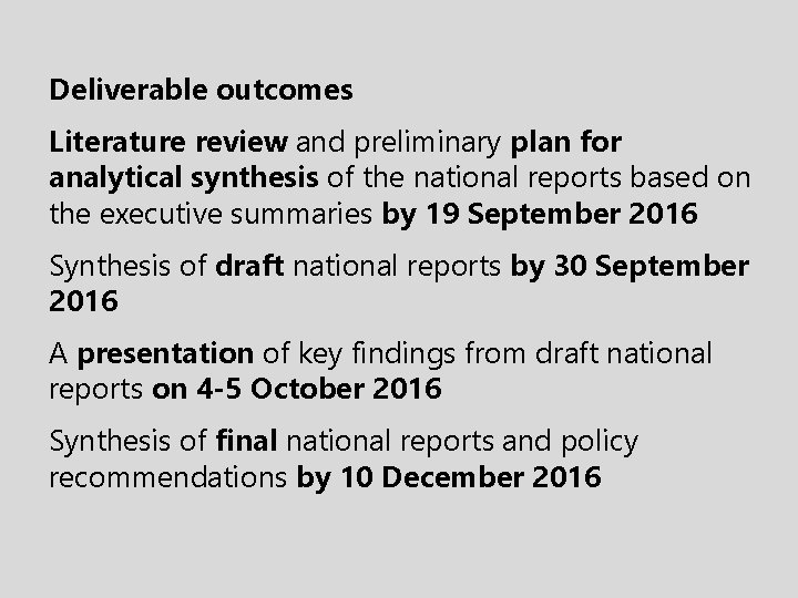 Deliverable outcomes Literature review and preliminary plan for analytical synthesis of the national reports