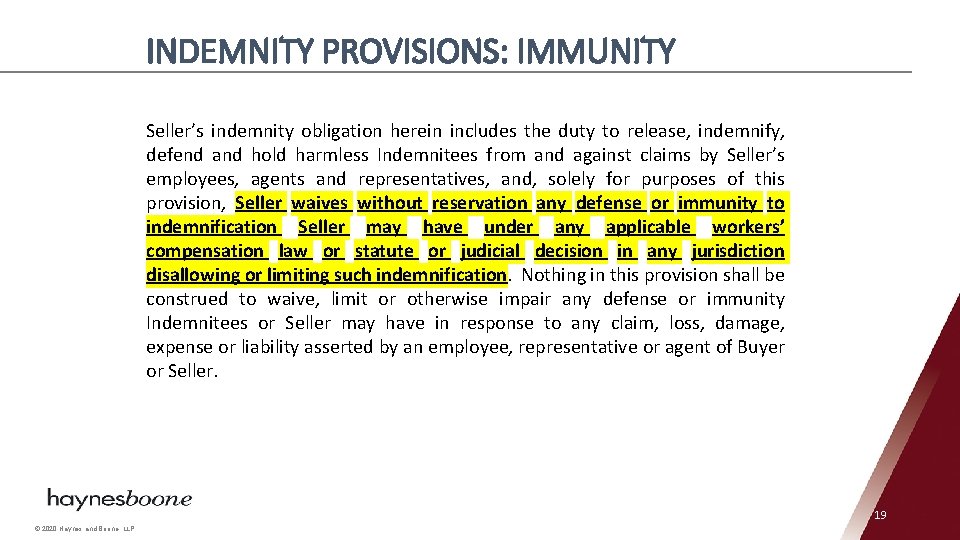 INDEMNITY PROVISIONS: IMMUNITY Seller’s indemnity obligation herein includes the duty to release, indemnify, defend
