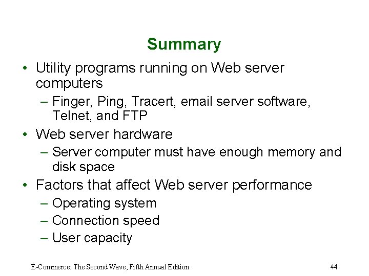 Summary • Utility programs running on Web server computers – Finger, Ping, Tracert, email