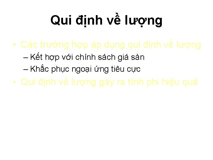 Qui định về lượng • Các trường hợp áp dụng qui định về lượng