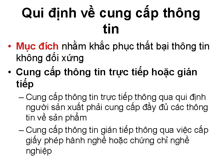 Qui định về cung cấp thông tin • Mục đích nhằm khắc phục thất Qui định về cung cấp thông tin • Mục đích nhằm khắc phục thất