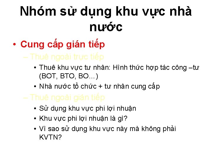 Nhóm sử dụng khu vực nhà nước • Cung cấp gián tiếp – Thuê