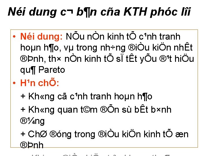 Néi dung c¬ b¶n cña KTH phóc lîi • Néi dung: NÕu nÒn kinh Néi dung c¬ b¶n cña KTH phóc lîi • Néi dung: NÕu nÒn kinh