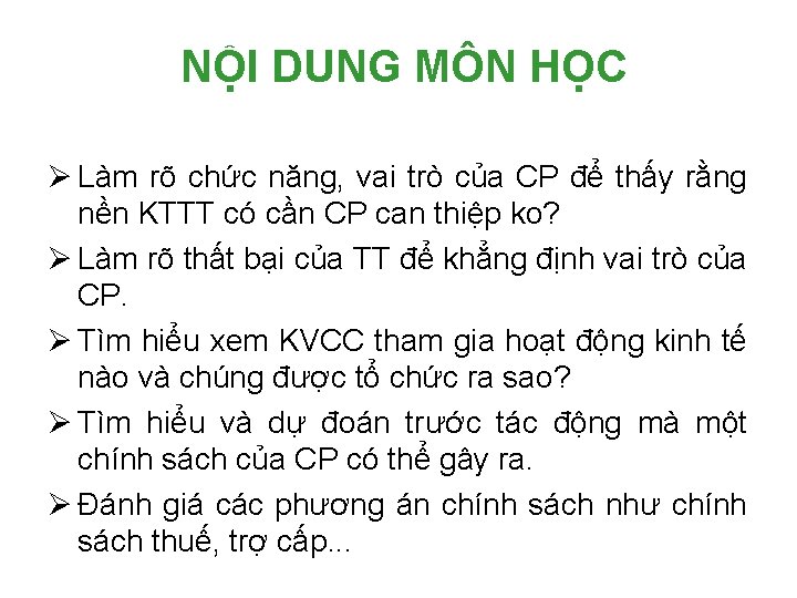 NỘI DUNG MÔN HỌC Ø Làm rõ chức năng, vai trò của CP để