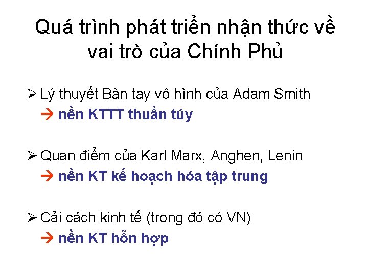 Quá trình phát triển nhận thức về vai trò của Chính Phủ Ø Lý