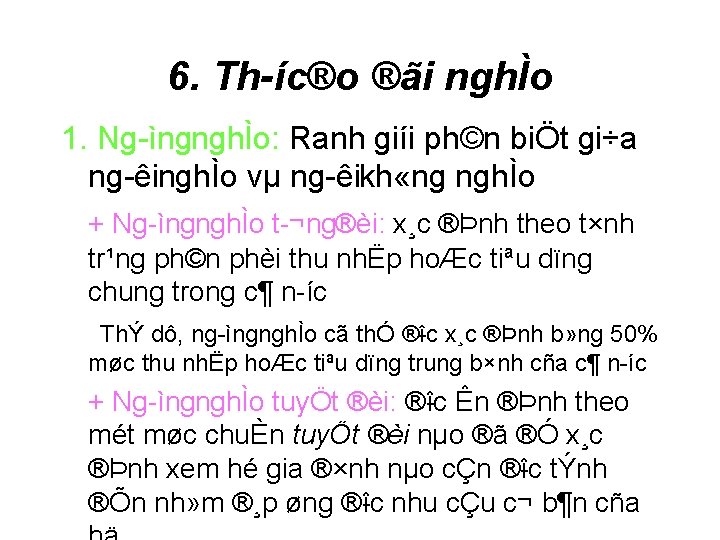 6. Th íc®o ®ãi nghÌo 1. Ng ìngnghÌo: Ranh giíi ph©n biÖt gi÷a ng