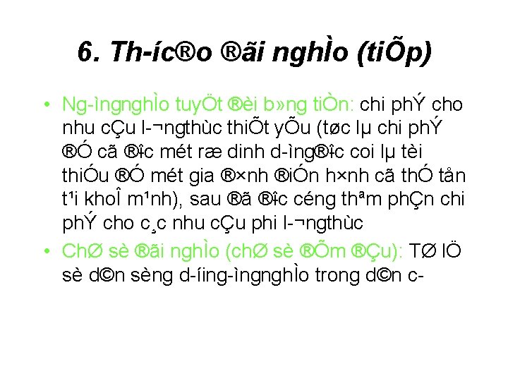 6. Th íc®o ®ãi nghÌo (tiÕp) • Ng ìngnghÌo tuyÖt ®èi b» ng tiÒn: 6. Th íc®o ®ãi nghÌo (tiÕp) • Ng ìngnghÌo tuyÖt ®èi b» ng tiÒn:
