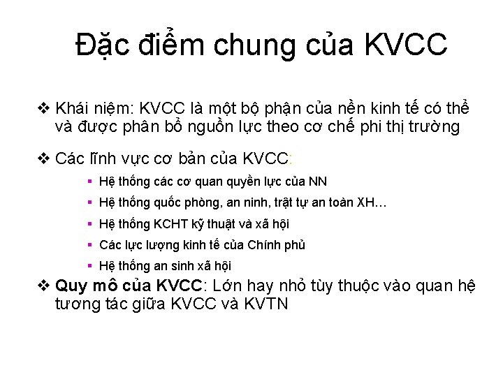 Đặc điểm chung của KVCC v Khái niệm: KVCC là một bộ phận của Đặc điểm chung của KVCC v Khái niệm: KVCC là một bộ phận của