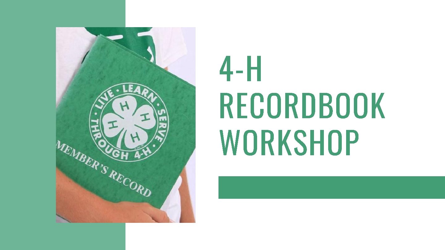 4 -H RECORDBOOK WORKSHOP 