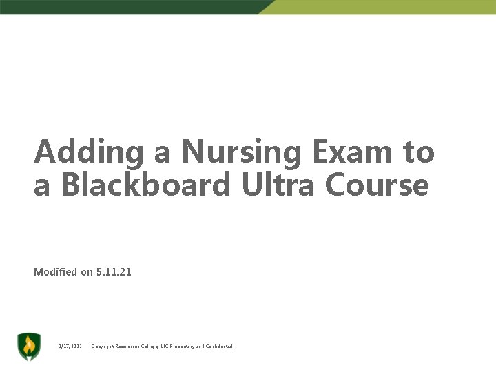 Adding a Nursing Exam to a Blackboard Ultra Course Modified on 5. 11. 21